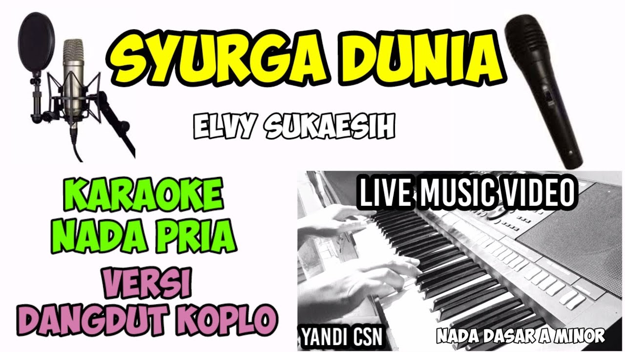 KARAOKE SURGA DUNIA ELVY SUKAESIH VERSI DANGDUT KOPLO- NADA PRIA