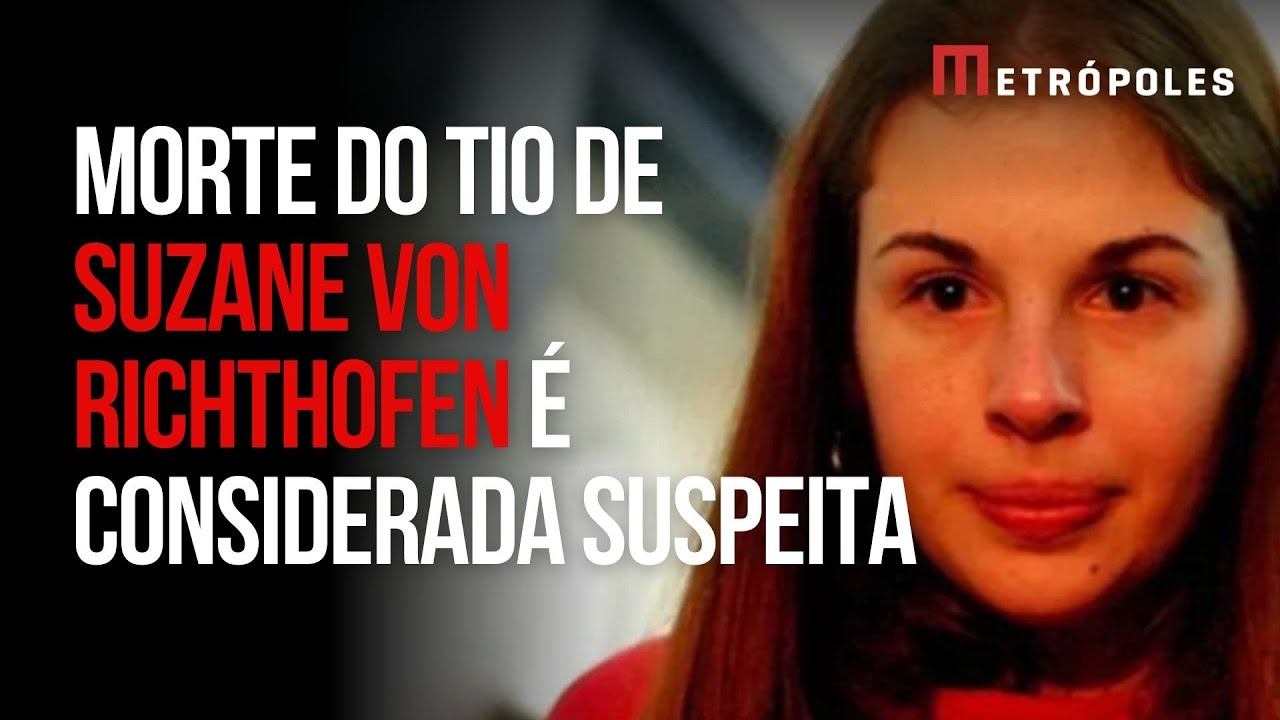 Polícia considera suspeita a morte do tio de Suzane von Richthofen