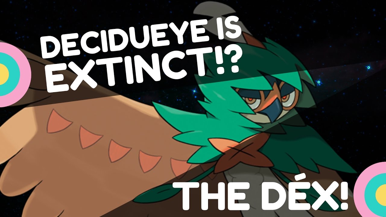 DECIDUEYE IS EXTINCT! | The Dex!