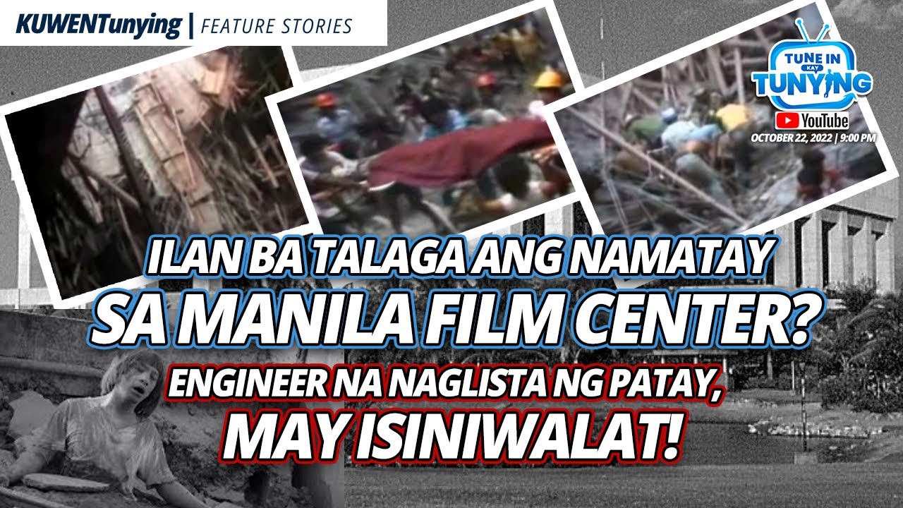 Ilan Ba Talaga Ang Namatay sa Manila Film Center? Engineer na Naglista ng Patay, May Isiniwalat!