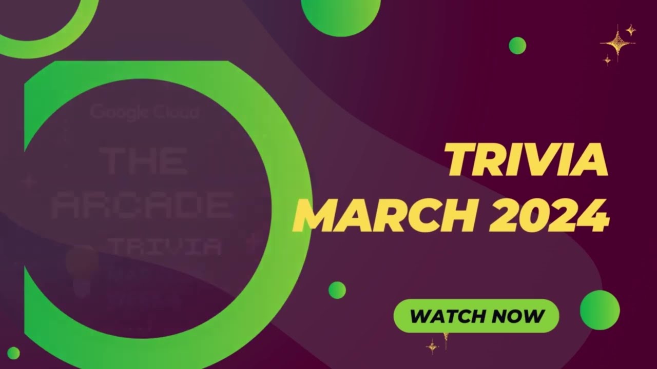 The Arcade Trivia March 2024 Week 4 || Lab Solution || Qwiklabs Arcade 2024