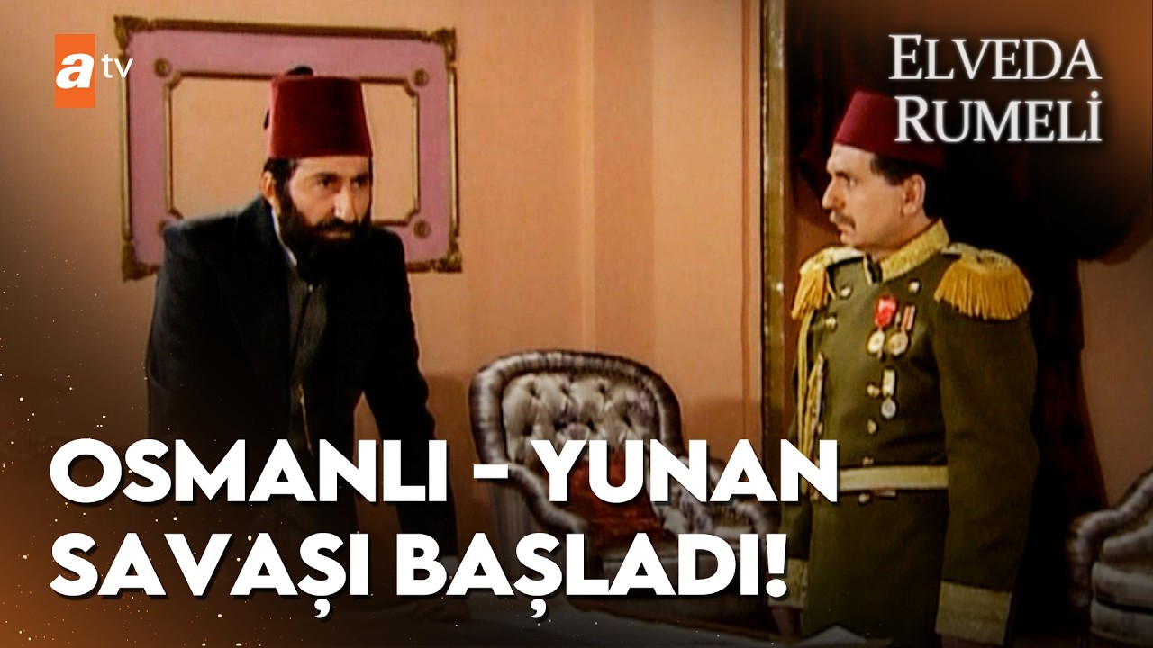 Osmanlı Devleti, Yunanistan’a resmen savaş ilan etti | Elveda Rumeli 26. Bölüm