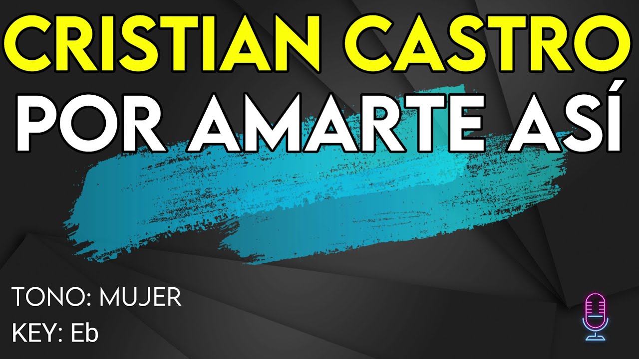 Cristian Castro - Por Amarte Así - karaoke Instrumental - Mujer