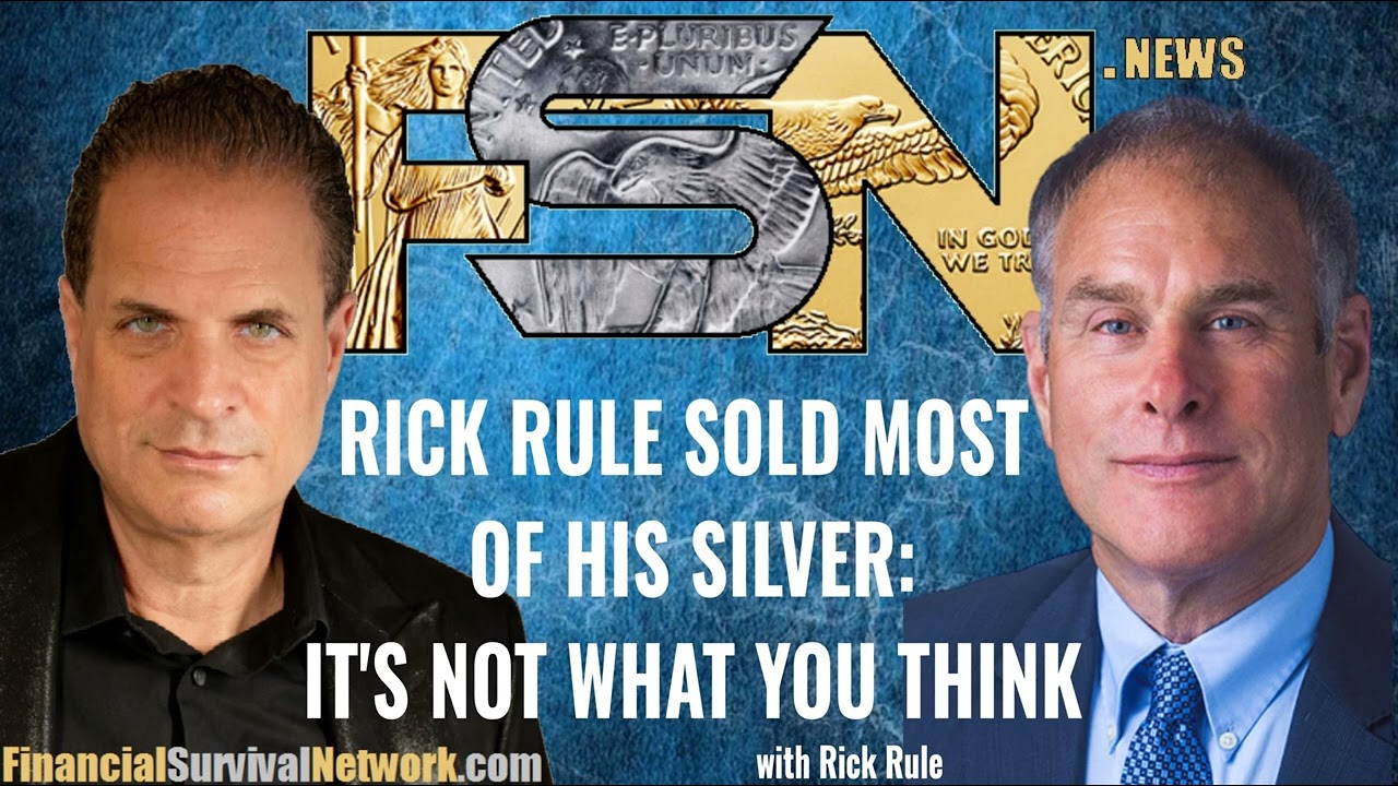Rick Rule Sold Most of His Silver: It's Not What You Think   #6373