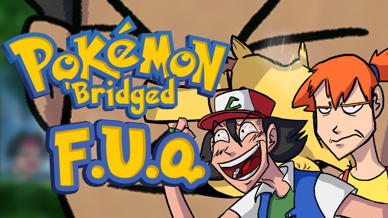 Pokemon 'Bridged FUQs - Elite3