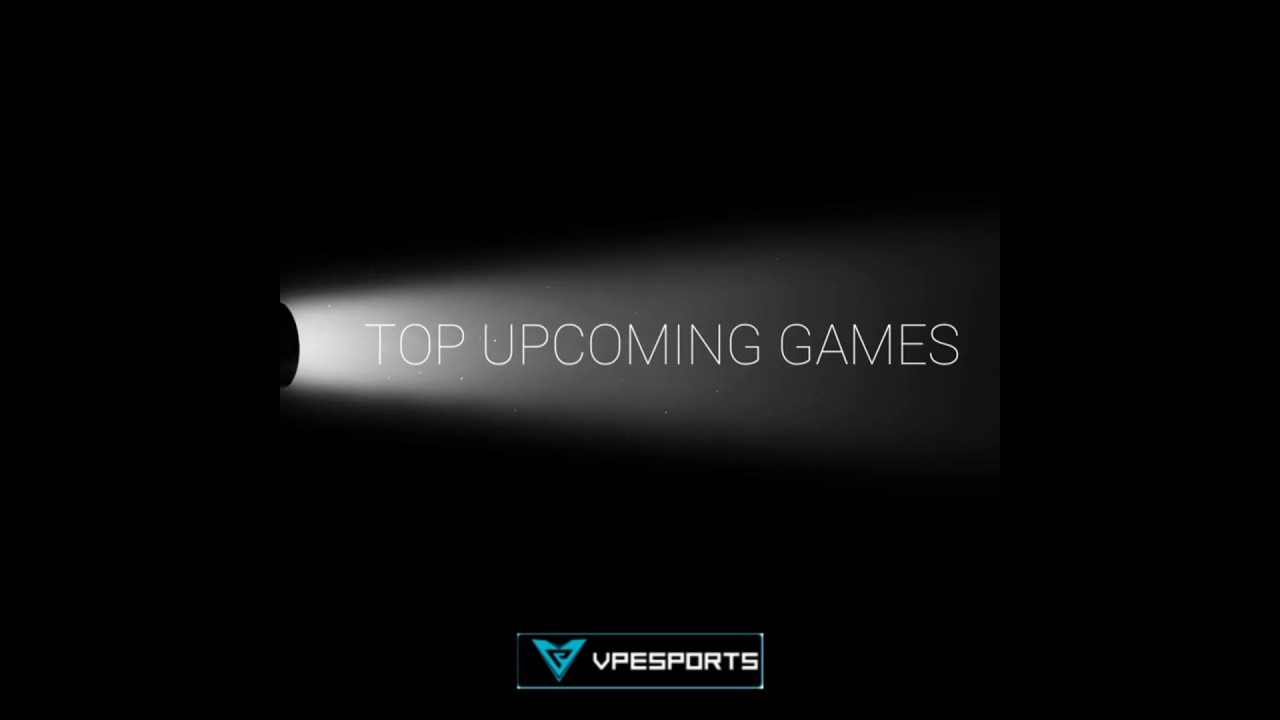 Top Upcoming Games #vpesports #gaming #game #bestgame #bestgames #games #gamingvideos