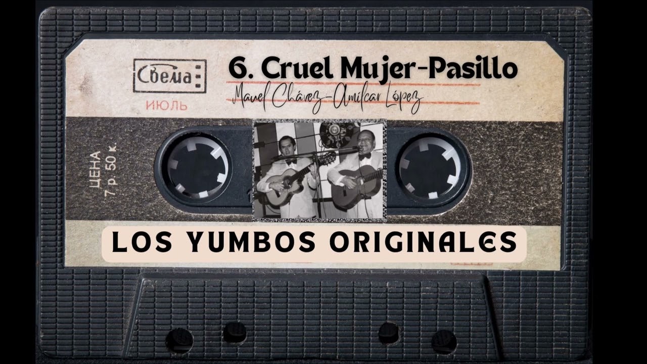 6. Cruel Mujer - Pasillo de Los Yumbos originales