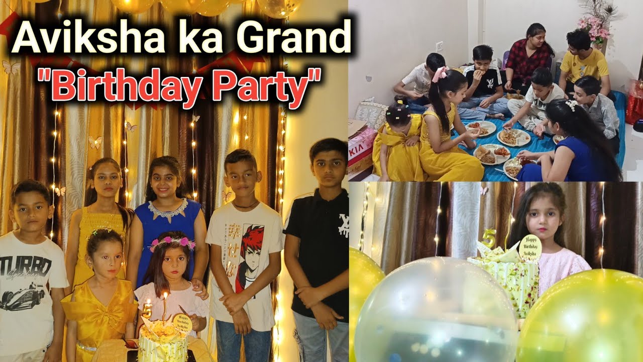 Aviksha ka Grand Birthday Party Celebration With Family 🥰 | Daily Family Vlog 
