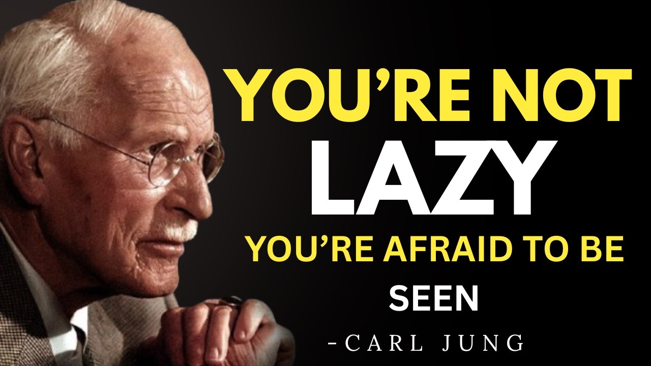 YOU’RE NOT LAZY — YOU’RE AFRAID TO BE SEEN | CARL JUNG MOTIVATION (40 MINUTES OF DEEP PSYCHOLOGY)