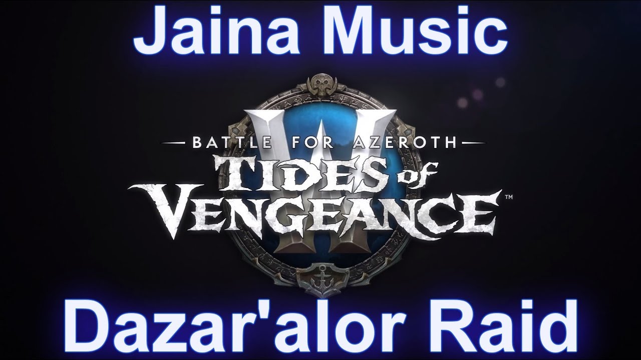 Jaina Raid Music (Intro) | Battle of Dazar'alor | Tides of Vengeance Music Patch 8.1
