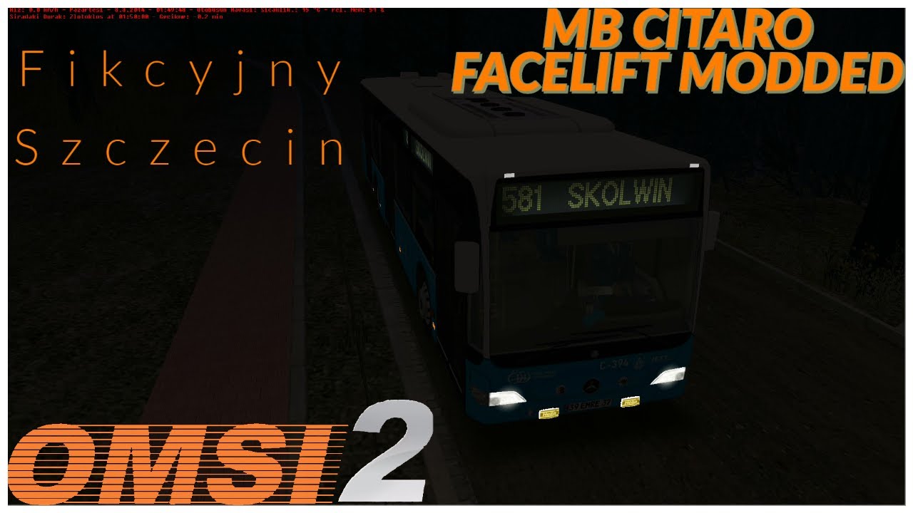 Mercedes-Benz Facelift Modded-Fikcyjny Szczecin Linie:581 Night Shuttle (Omsi 2)