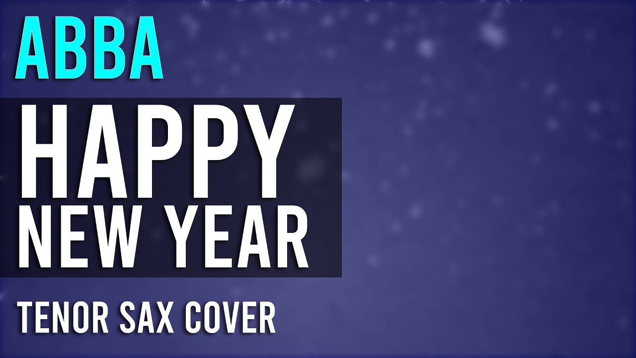 ABBA - Happy New Year [1980] | Tenor Sax Cover