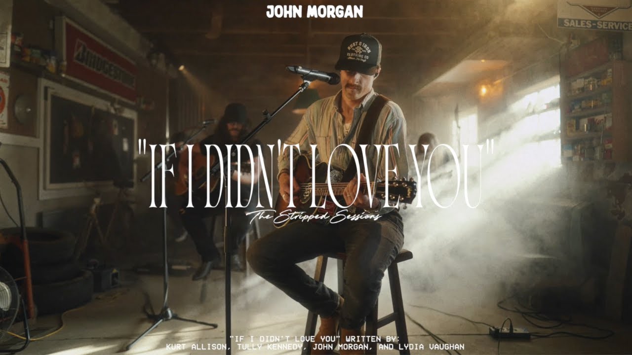John Morgan - If I Didn't Love You [The Stripped Sessions]