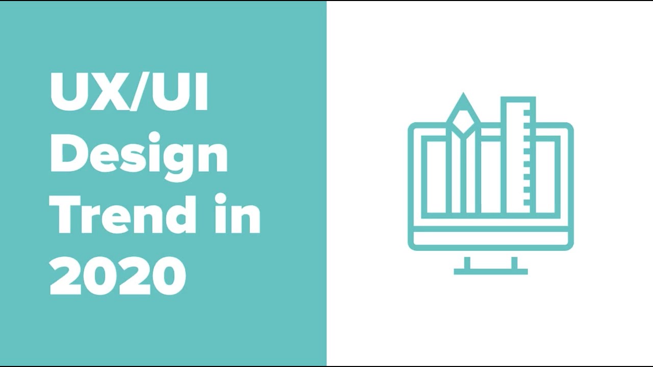 UX/UI Design Trend in 2020 | NEVER STOP LEARNING