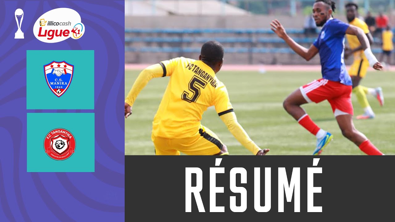 ILLICOCASH LIGUE 1/2025-2026:CS MANIKA - FC TANGANYIKA 0-0, RÉSUMÉ DU MATCH