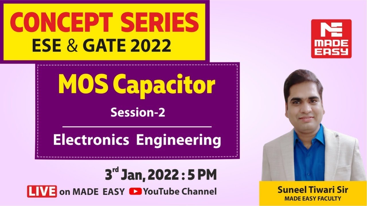 MOS Capacitor | For GATE & UPSC ESE | Electronics Engineering | By Suneel Tiwari Sir | MADE EASY