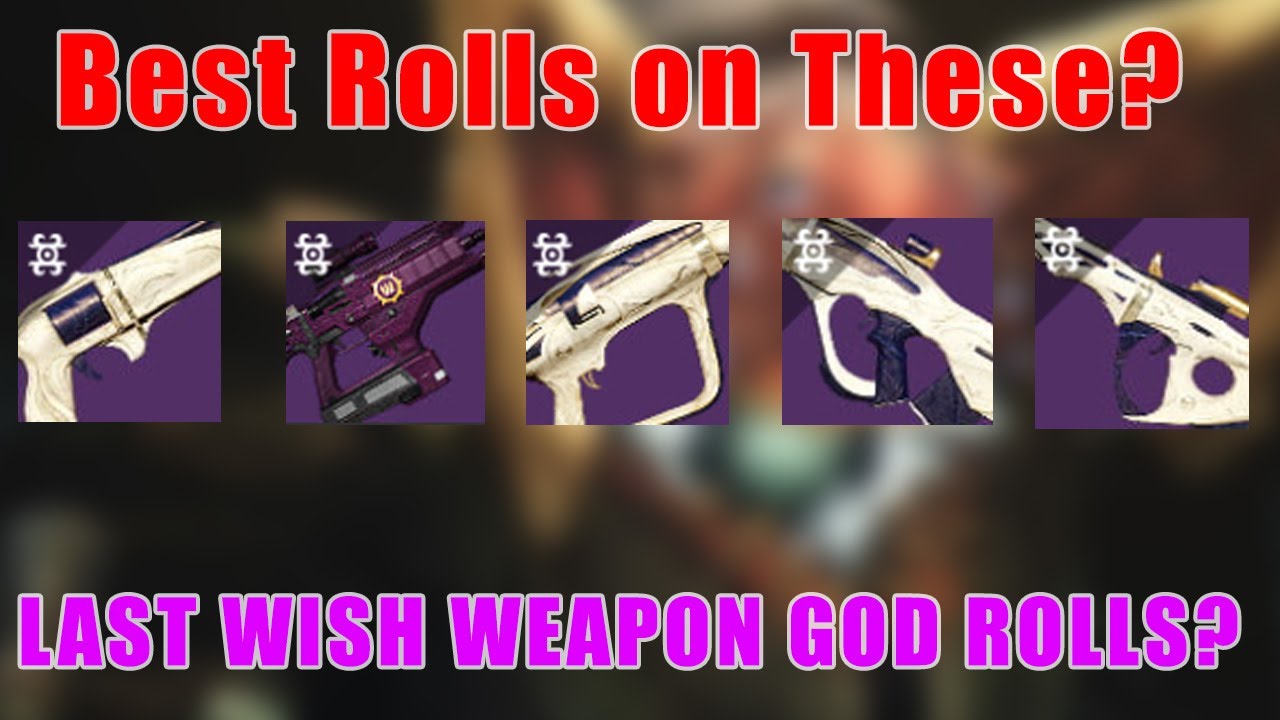 MUST HAVE Rolls on the Last Wish Weapons? - Destiny 2