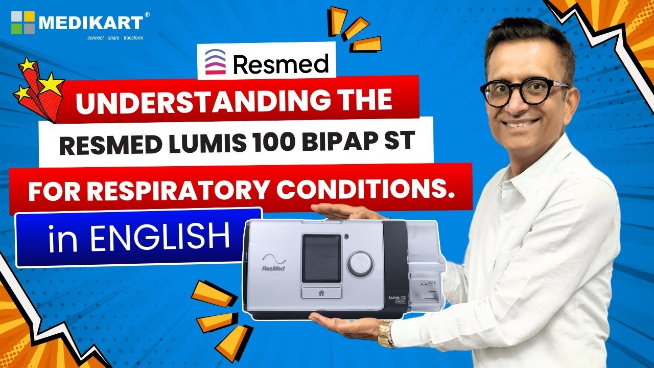 Understanding the ResMed Lumis 100 BiPAP ST for Respiratory Conditions.