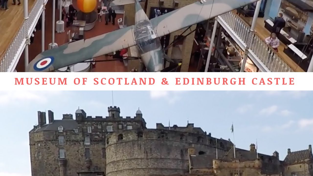 National Museum of Scotland & Edinburgh Castle