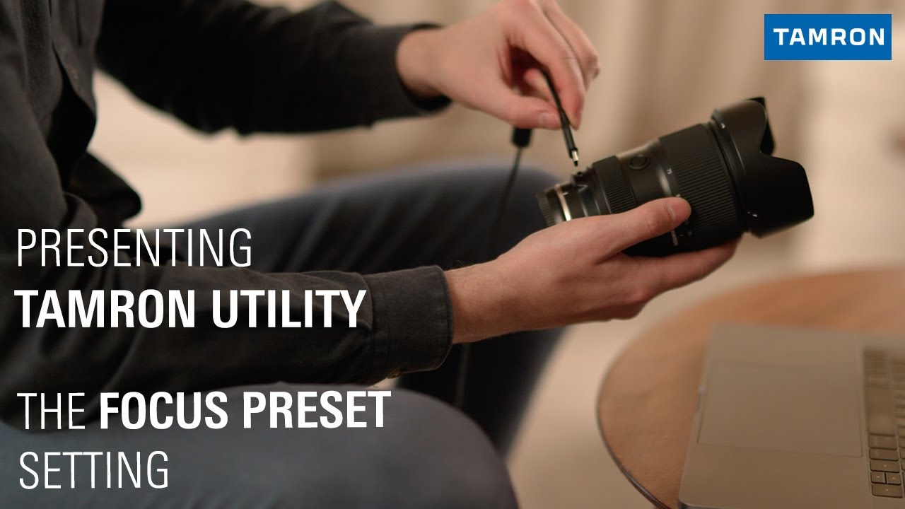 Tamron Lens Utility Software - Focus Preset Setting