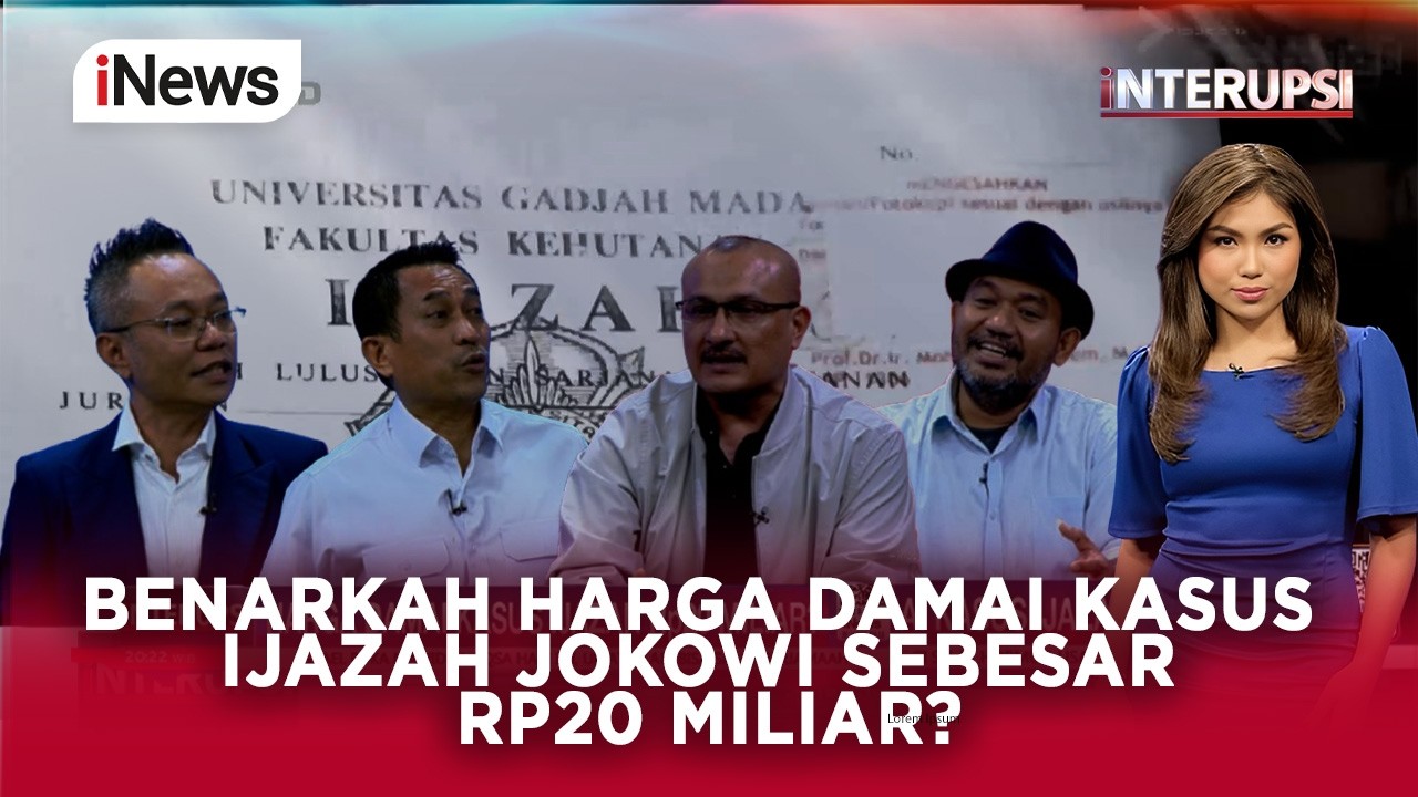 [FULL] Benarkah Harga Damai Kasus Ijazah Jokowi Sebesar Rp20 Miliar? | Interupsi 9/4