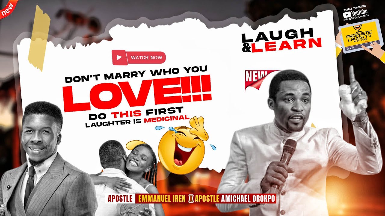 DONT MARRY WHO YOU LOVE, DO THIS FIRST || Apostle Michael Orokpo & Apostle Emmanuel Iren