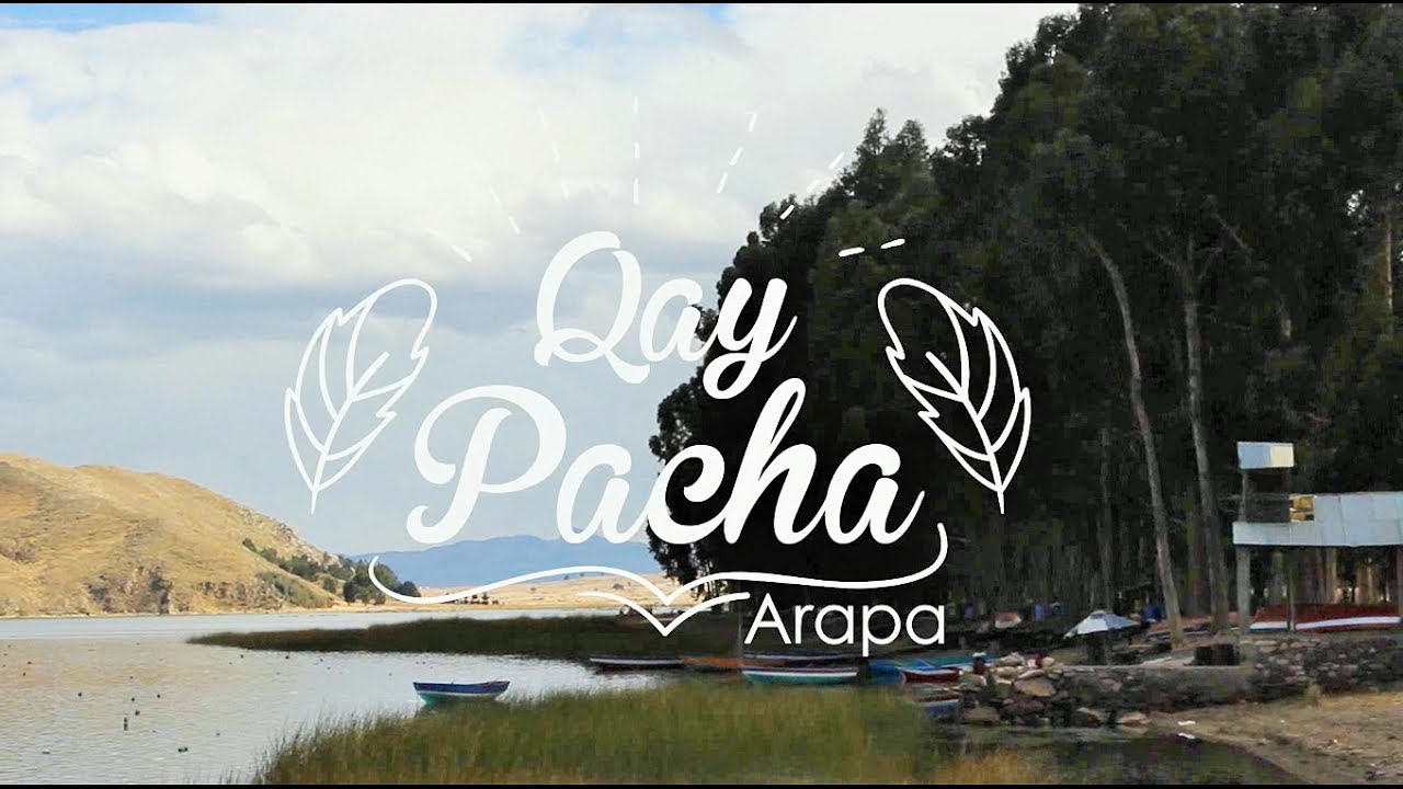 Qay Pacha - Arapa, un pueblo con identidad