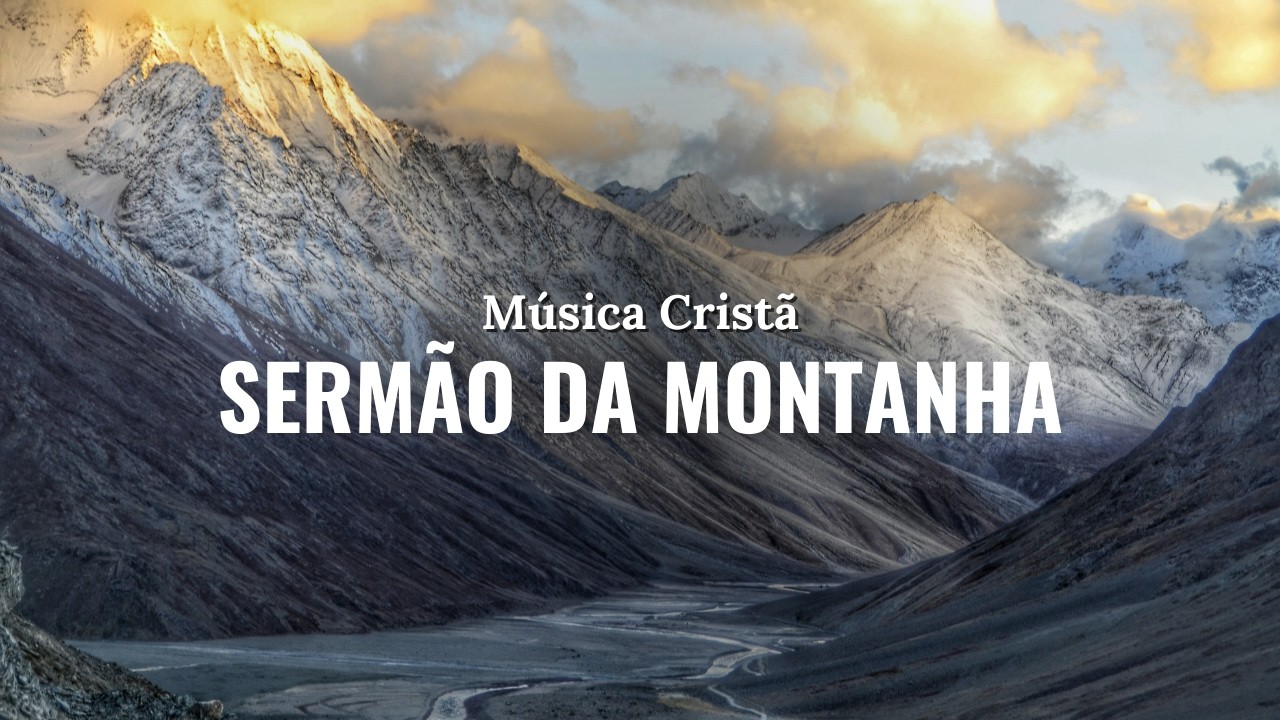 Sermão da Montanha: Acalme Seu Coração e Fortaleça Sua Fé