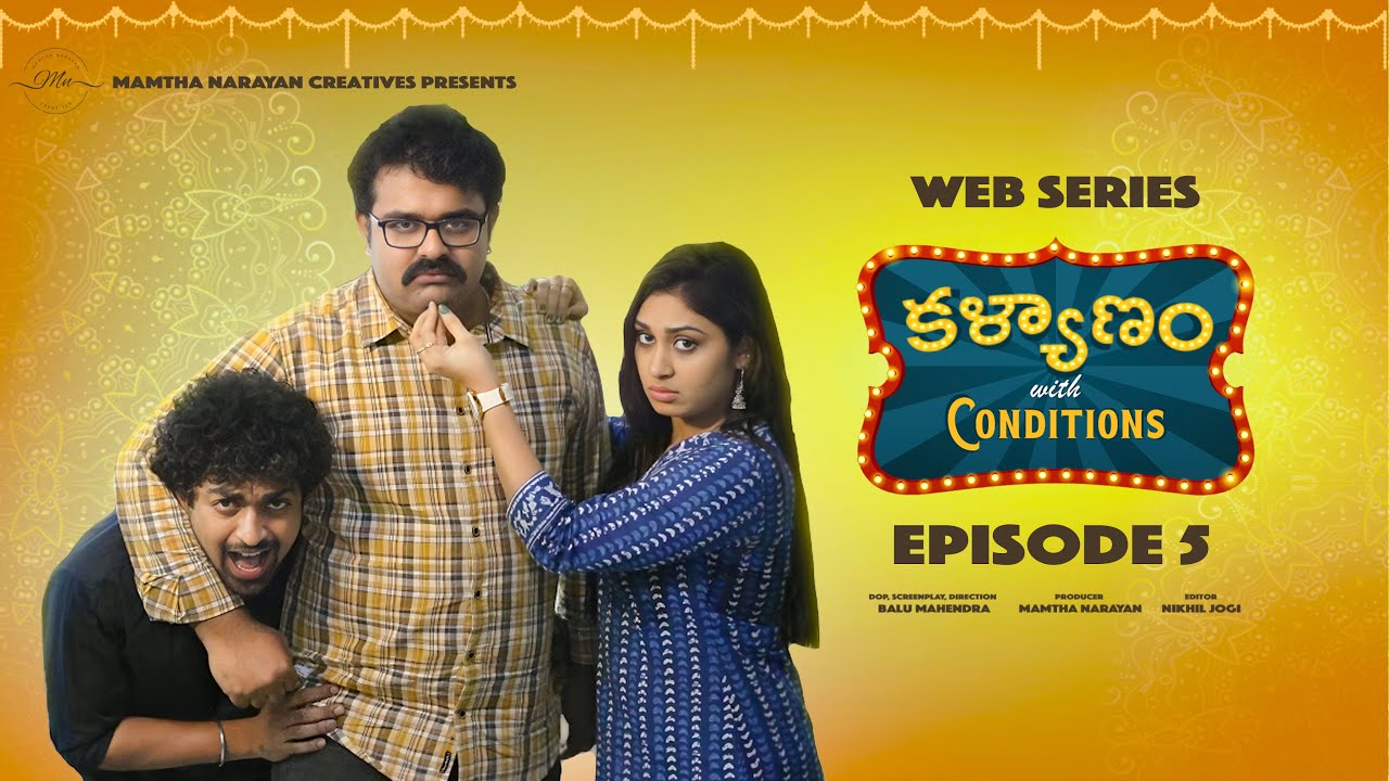 Kalyanam with Conditions | Season1 | Episode 5 | Telugu Web Series 2023 | Ft.  @mamthanarayan ​