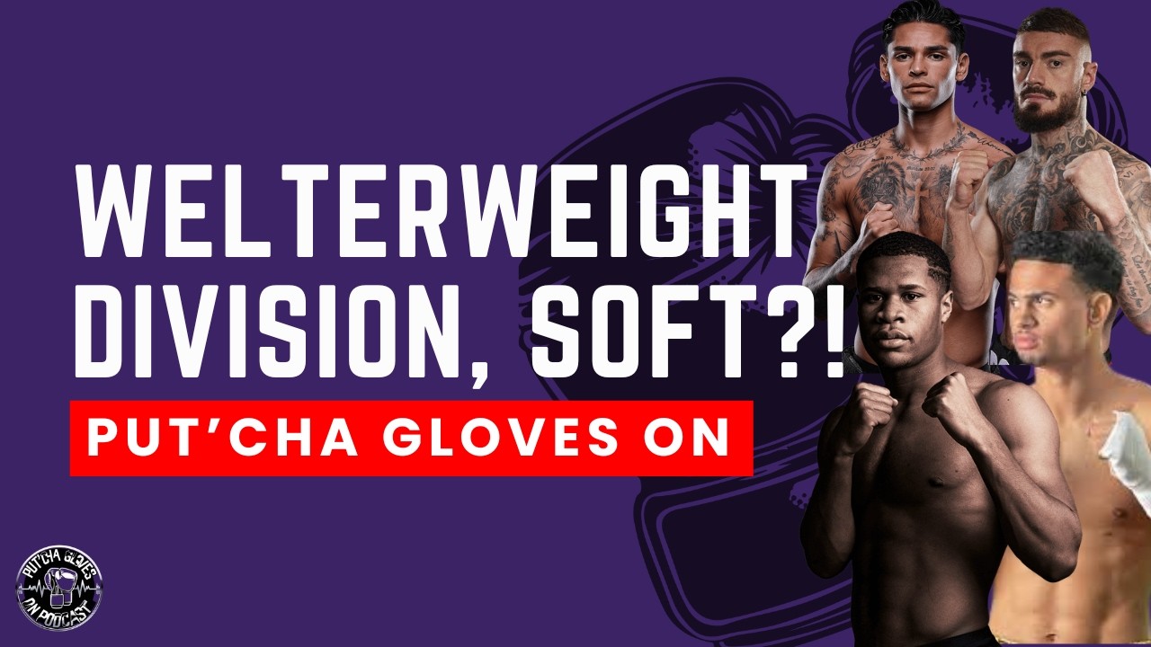 Why the Welterweight Division Has Gone Soft