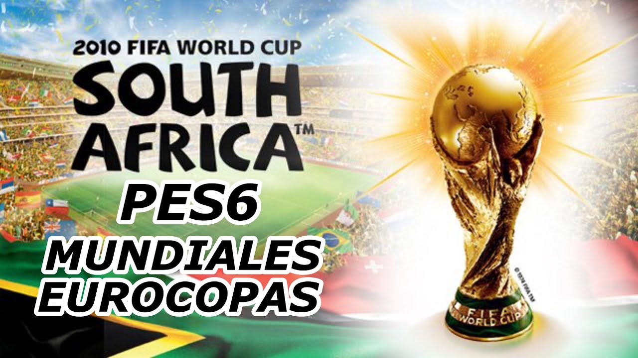 SUDAFRICA 2010 PES6✅ PARCHES MUNDIALES Y EUROCOPAS🏆 ALEMANIA 2006 - BRASIL 2014 Y MAS🔥