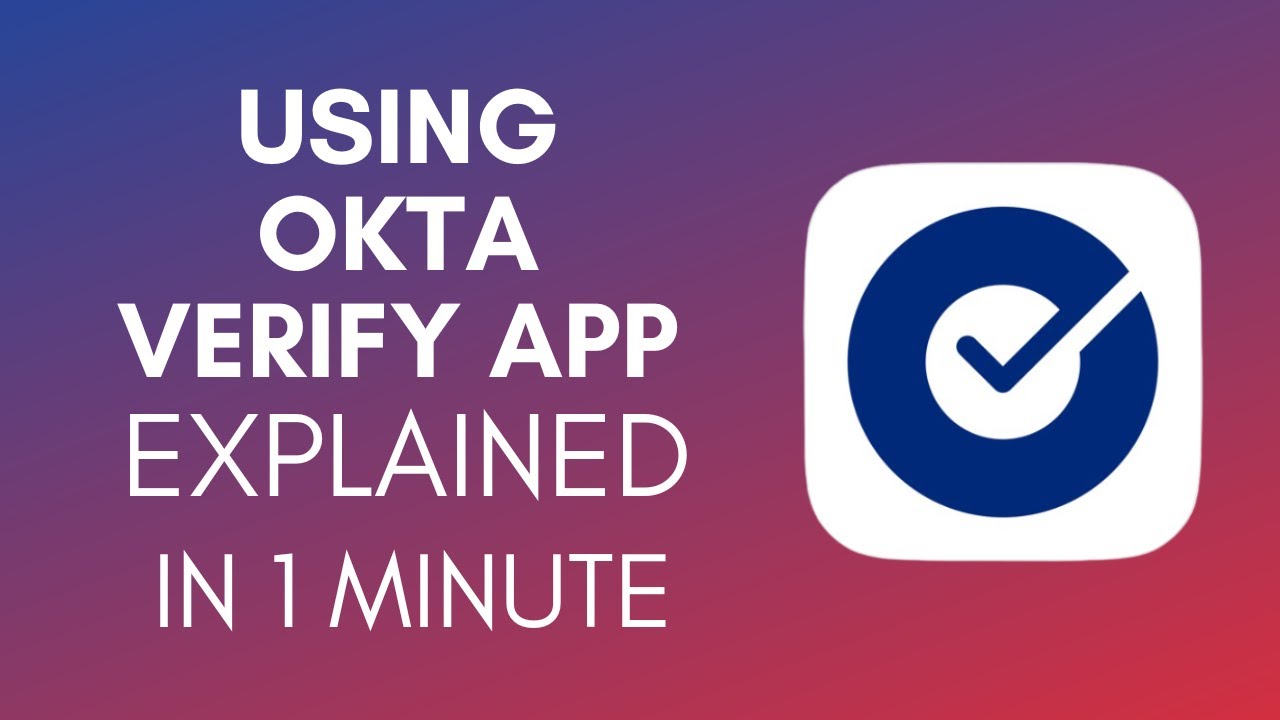 How To Use Okta Verify App (2025)