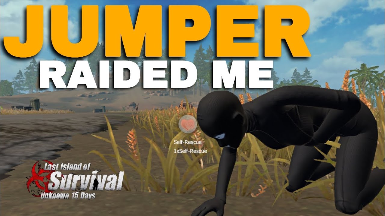 The JUMPER RAIDED my BASE - Last Island of Survival 