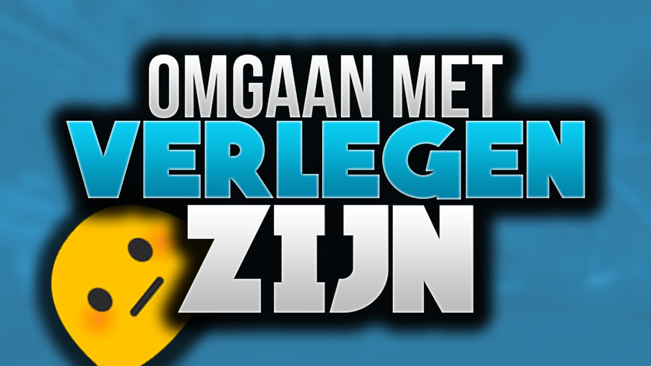 OMGAAN MET VERLEGEN ZIJN - Verlegenheid en YouTube.
