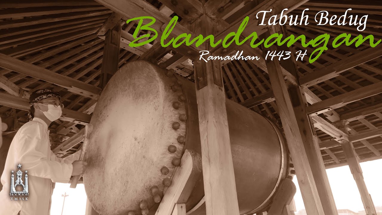 TABUH BEDUG BLANDRANGAN RAMADHAN 1443 H