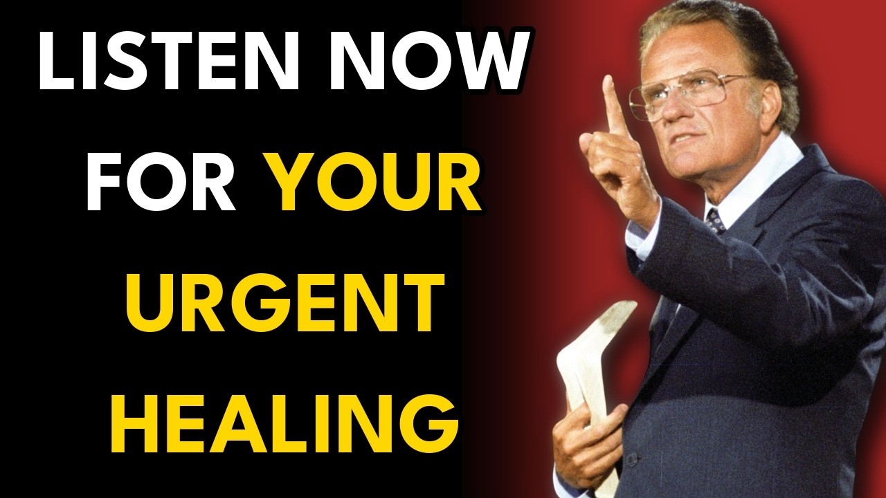 Morning Prayer to Release Grief and Receive God's Healing and Renewing Love - Billy Graham