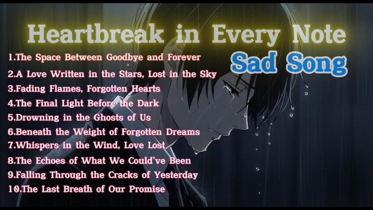 10 Songs That Will Rip Your Heart Out (Emotional Playlist)
