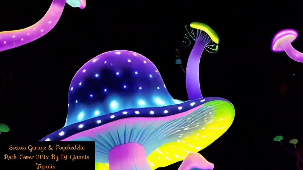 Sixties Garage & Psychedelic Rock Cover Mix By Dj Giannis Tiganis