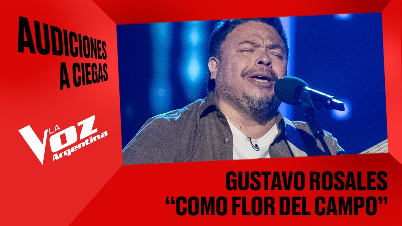 Gustavo Rosales - “Como flor del campo” - Audiciones a ciegas - La Voz Argentina 2025