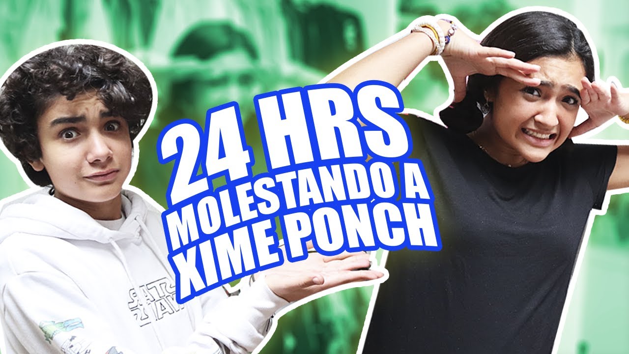 TODO UN DÍA MOLESTADO A MI HERMANA XIME PONCH Andrew Ponch