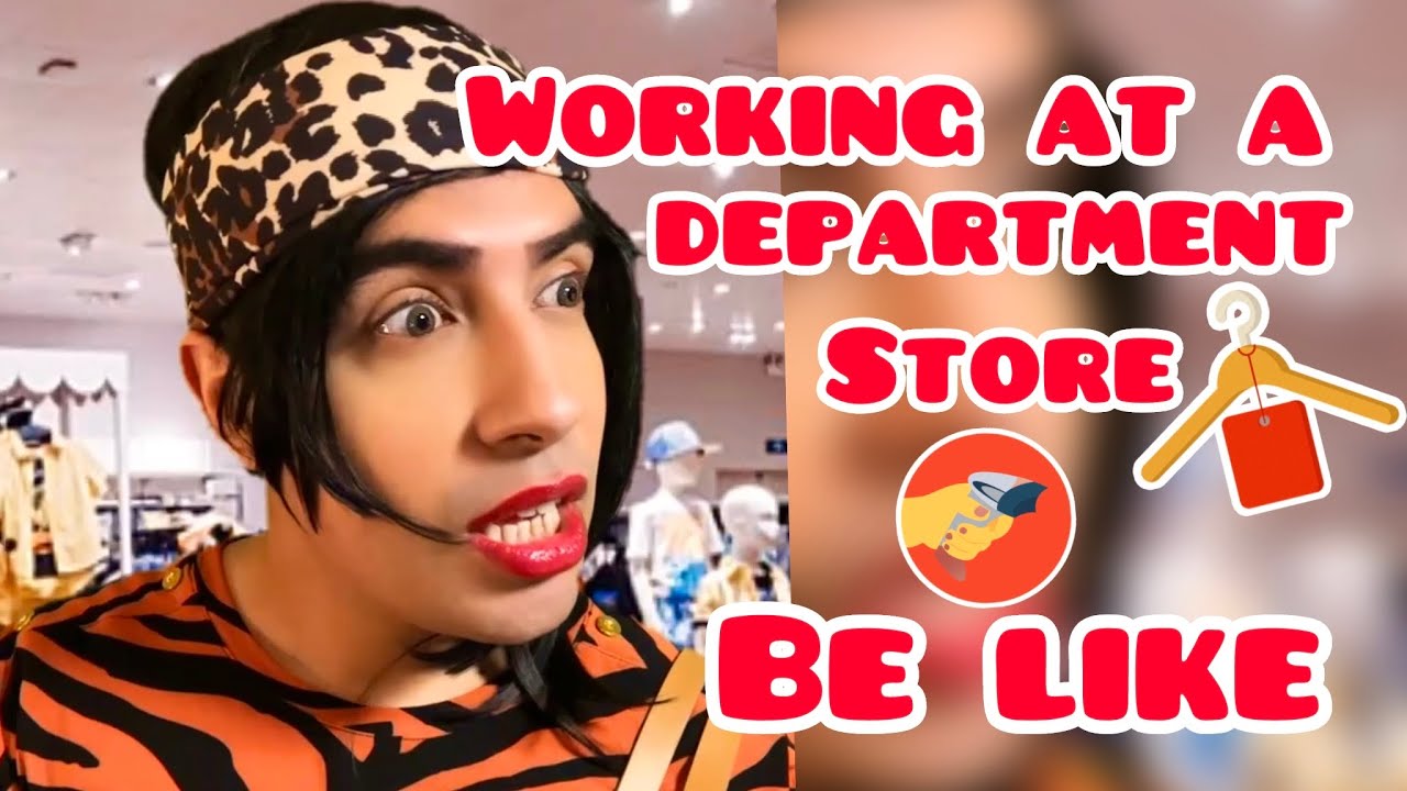 Working at a Department Store Be Like
