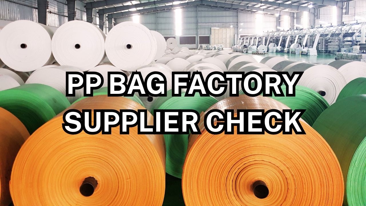 PP Woven Bag Manufacturer Vietnam Supplier Evaluation | Real Factory Production