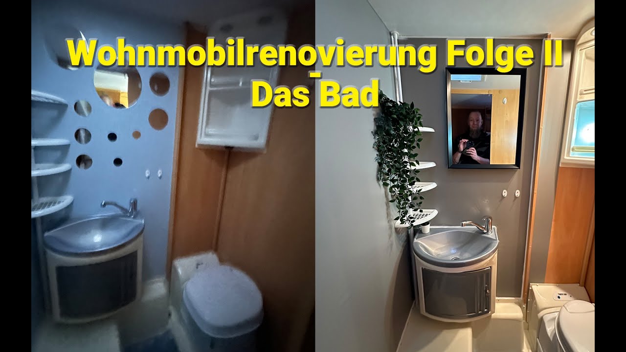 Wohnmobil-Renovierung Folge 2 - Das Bad