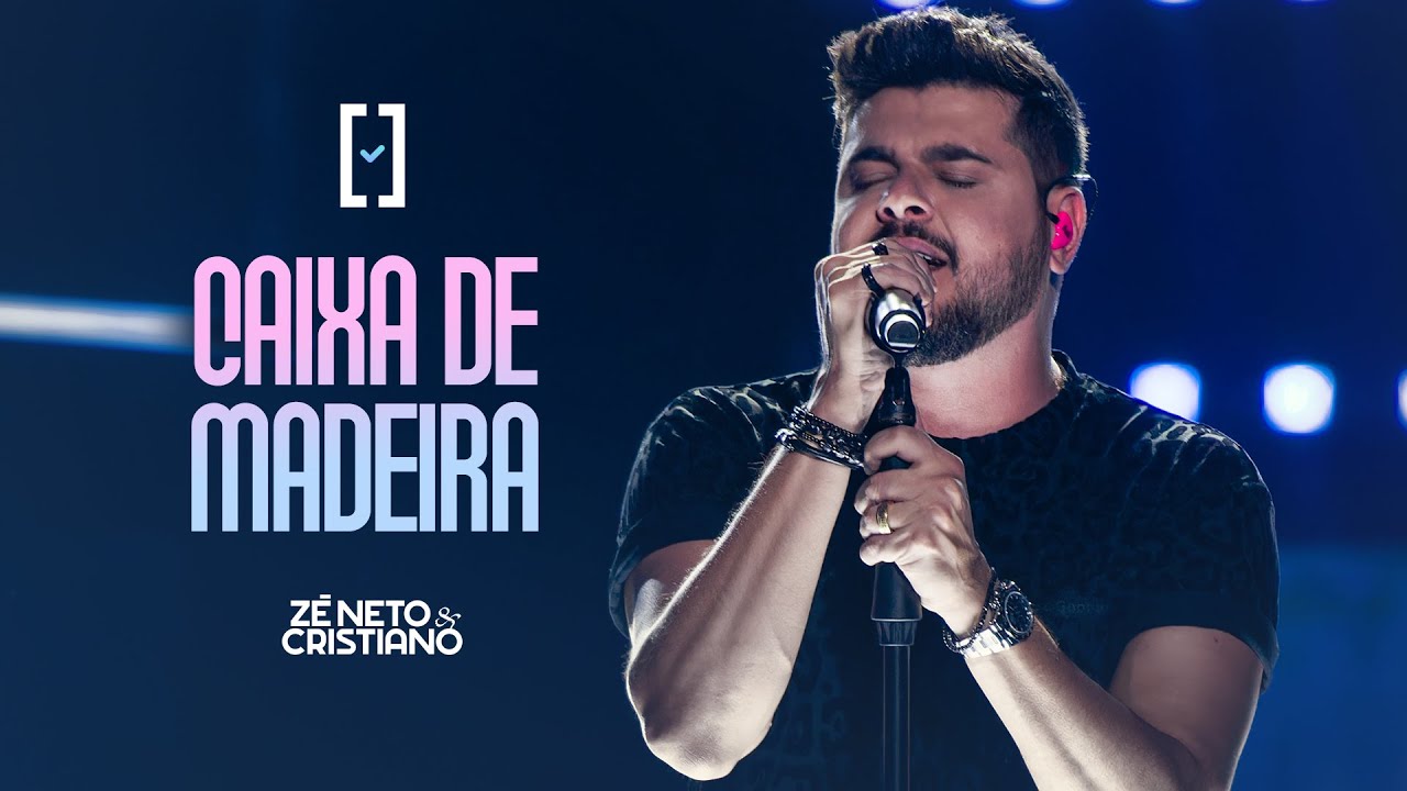 Z&eacute; Neto e Cristiano - Caixa de Madeira - #Escolhas