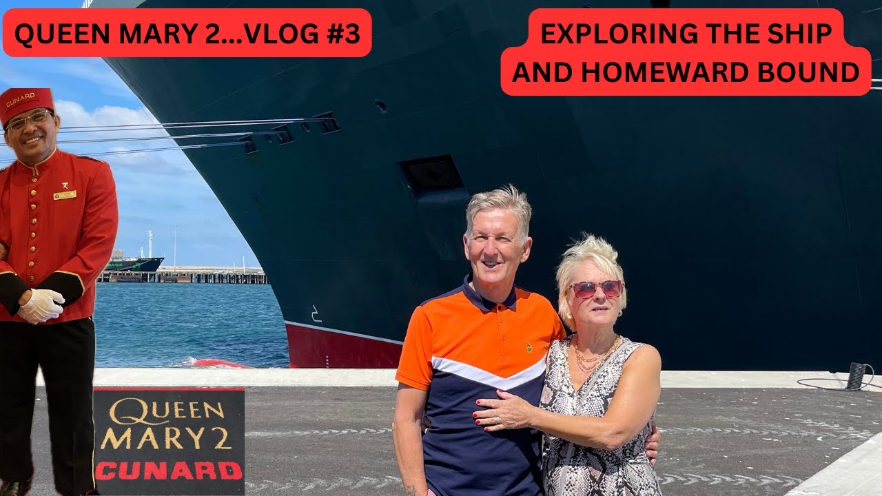 Cunard Queen Mary ....Vlog 3