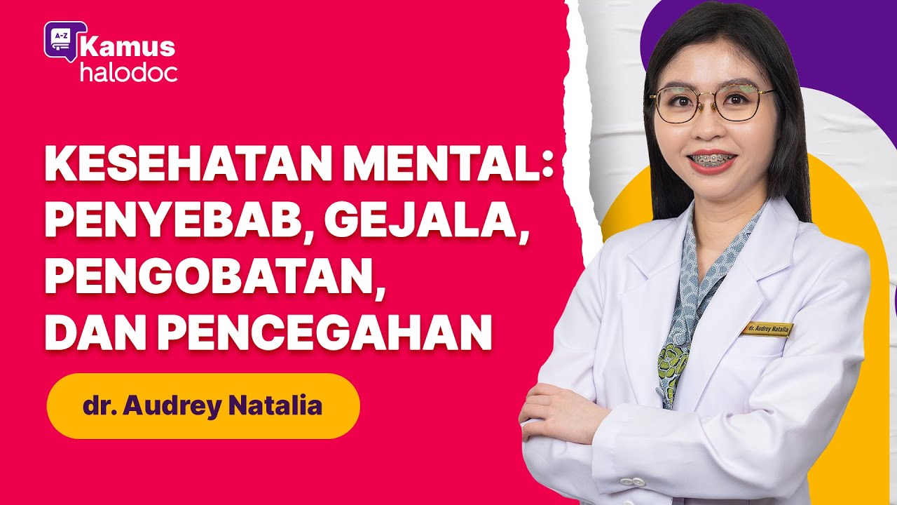 Gangguan Kesehatan Mental: Penyebab, Gejala, Pengobatan, dan Pencegahan