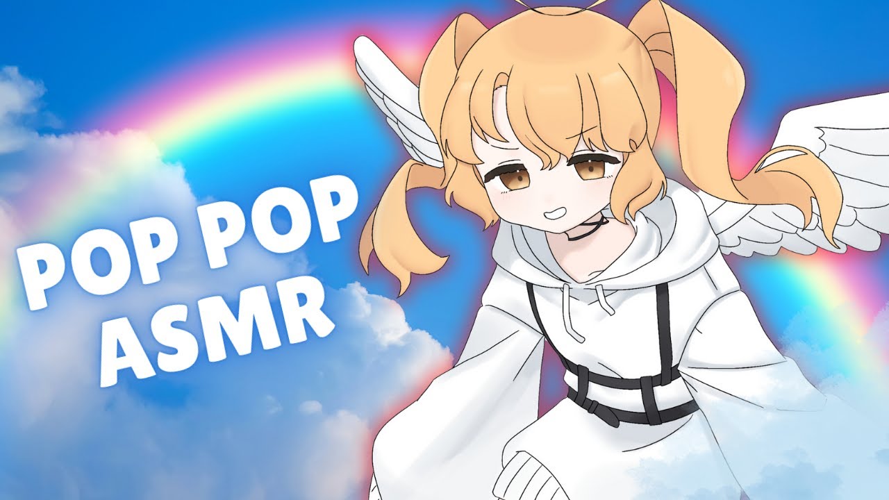 【 ASMR 】 POP POP POP POP POP POP 🌈