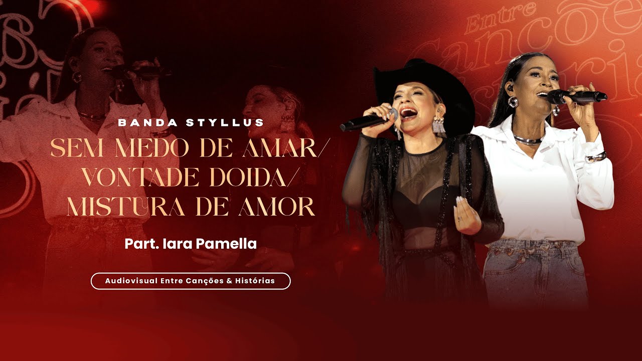 SEM MEDO DE AMAR/VONTADE DOIDA/MISTURA DE AMOR  - BANDA STYLLUS - (ENTRE CANÇÕES E HISTÓRIAS)