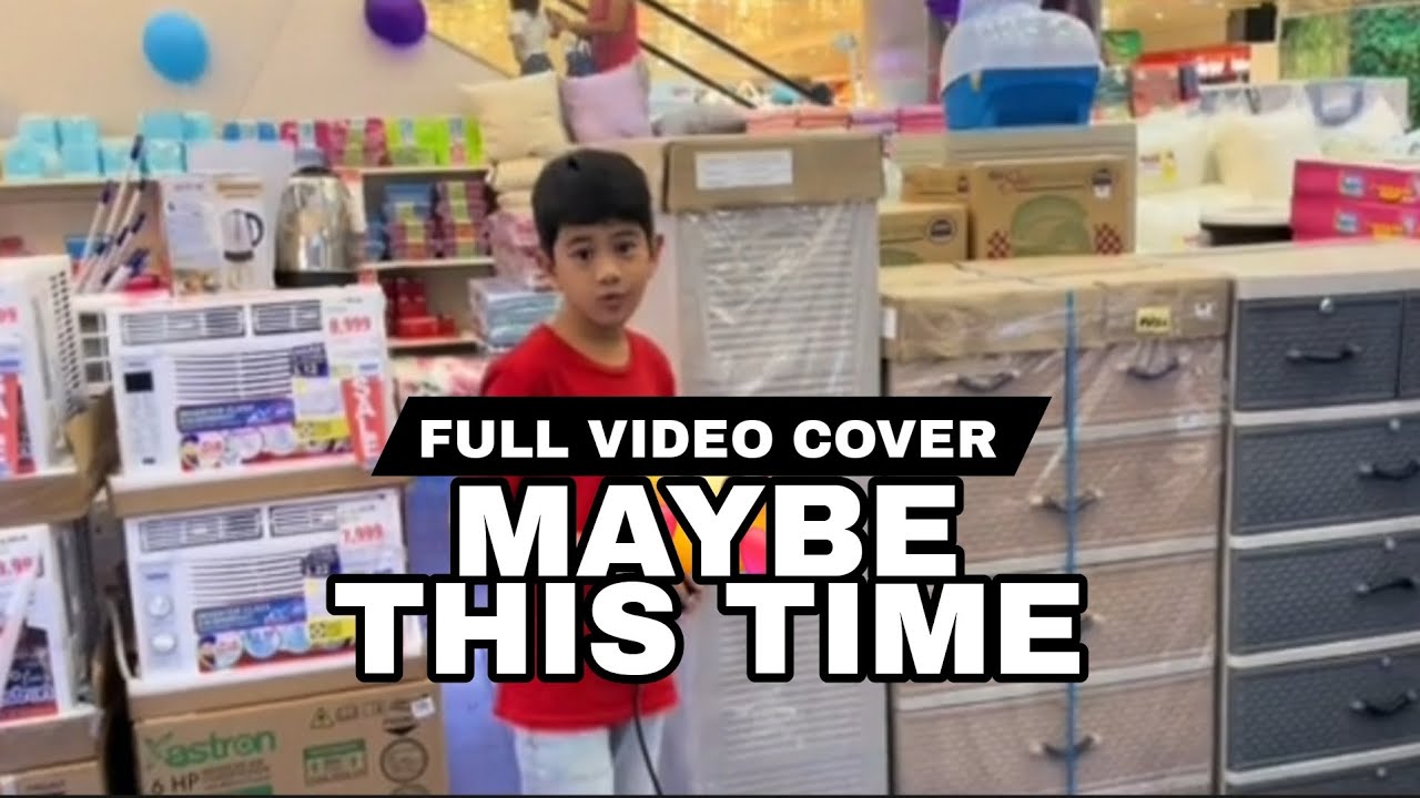 FULL VIDEO GRABE SIGAWAN NG TAO | MAYBE THIS TIME - Cover by Jan Hebron Bitancul Ecal