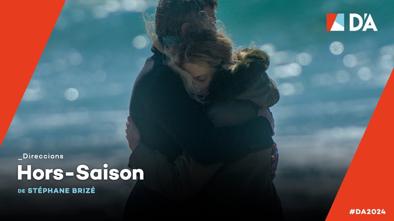 Hors-Saison | St&eacute;phane Briz&eacute; | Trailer | D'A 2024